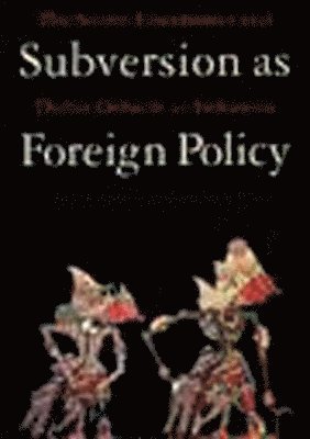 Audrey Kahin, George McTurnan Kahin - Subversion as Foreign Policy, Inbunden