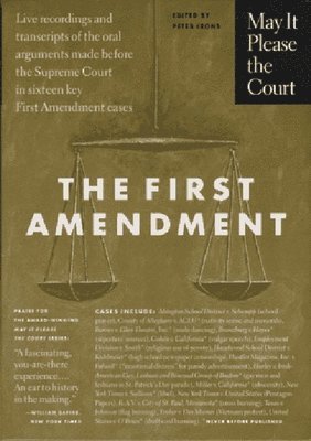 Peter H. Irons, Peter H Irons - May It Please the Court : The First Amendment, Inbunden