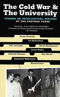 bokomslag The Cold War & the University: Toward an Intellectual History of the Postwar Years