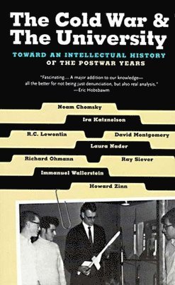 bokomslag The Cold War & the University: Toward an Intellectual History of the Postwar Years
