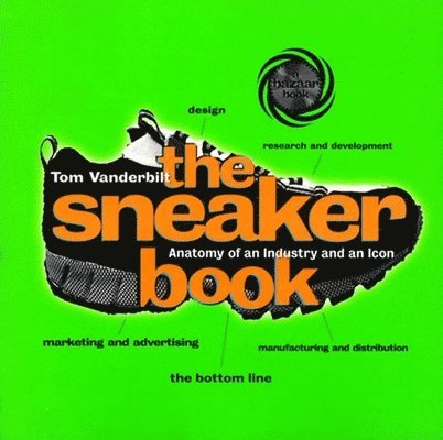 Tom Vanderbilt - Sneaker Book, Häftad
