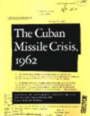 The Cuban Missile Crisis, 1962 1