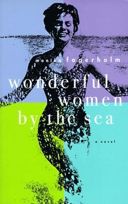 Monika Fagerholm, Joan Tate - Wonderful Women by the Sea, Häftad