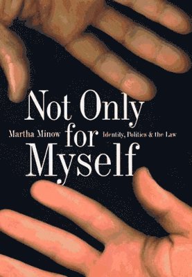 Martha Minow - Not Only for Myself, Häftad