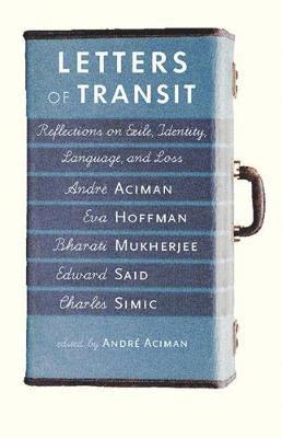 Andre Aciman - Letters Of Transit, Häftad
