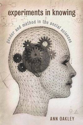 Ann Oakley - Experiments in Knowing, Inbunden