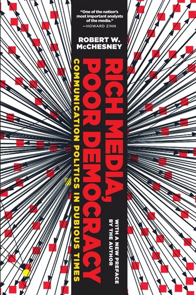 Robert W McChesney - Rich Media, Poor Democracy, Häftad