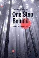 bokomslag One Step Behind: A Kurt Wallander Mystery