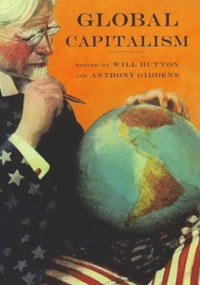 Will Hutton, Anthony Giddens - Global Capitalism, Häftad