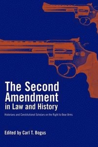 bokomslag Second Amendment In Law And History