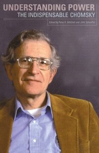 bokomslag Understanding Power: The Indispensable Chomsky