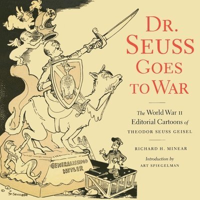 Richard Minear, Richard H. Minear, Seuss, Dr. Seuss, Richard H Minear - Dr Suess Goes To War, Häftad