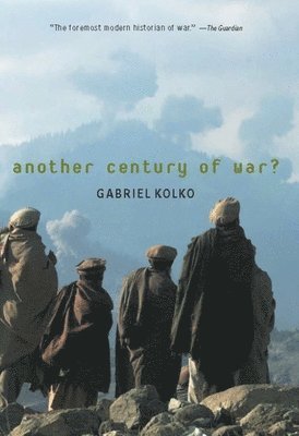 Gabriel Kolko - Another Century Of War?, Häftad