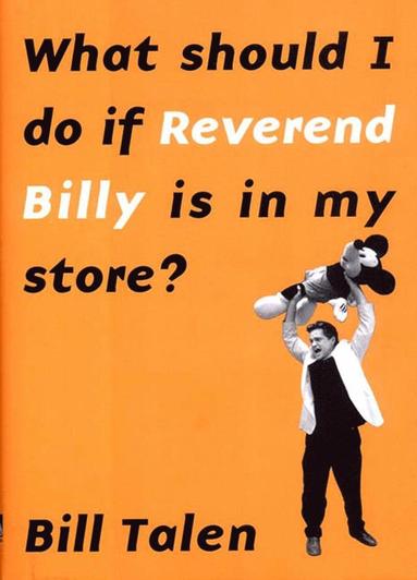 bokomslag What Should I Do If Reverend Billy Is in My Store?