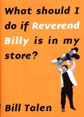 What Should I Do If Reverend Billy Is in My Store? 1