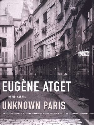 bokomslag Eugene Atget - Unknown Paris