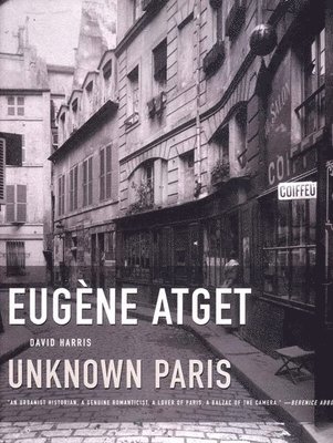 Eugene Atget - Unknown Paris