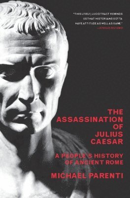 Michael Parenti - Assassination Of Julius Caesar, Häftad