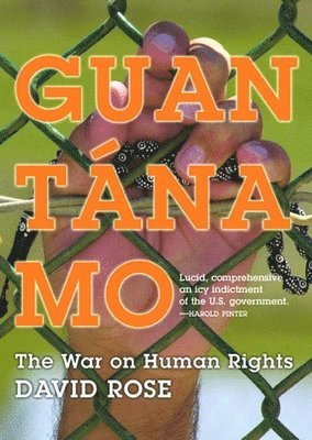 David Rose - Guantanamo, Inbunden