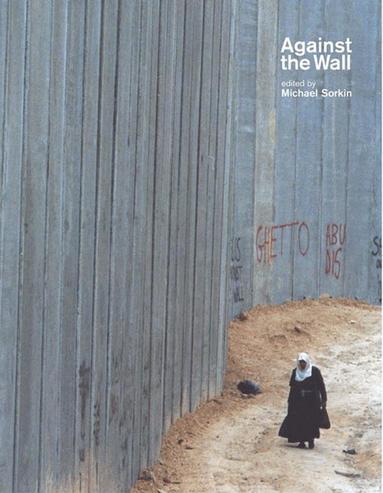 Michael Sorkin, Michael Sorkin - Against The Wall, Häftad