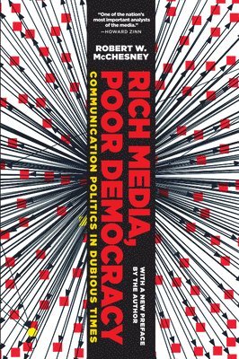 Robert W. McChesney - Rich Media, Poor Democracy, Häftad