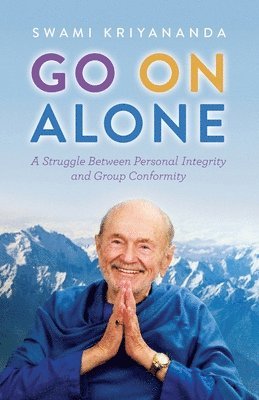 Swami Kriyananda - Go on Alone, Häftad
