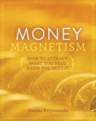 Swami Kriyananda - Money Magnetism, Häftad