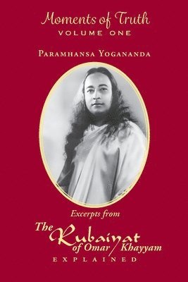 Paramhansa Yogananda - Moments of Truth, Volume One, Häftad