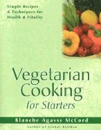 bokomslag Vegetarian Cooking For Starters : Simple Recipes & Techniques for Health & Vitality