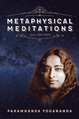 Paramhansa Yogananda - Metaphysical Meditations, Häftad