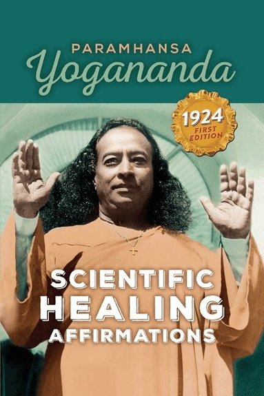 Paramhansa Yogananda - Scientific Healing Affirmations, Häftad