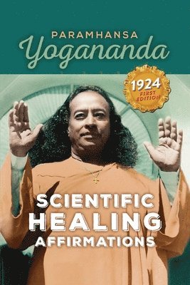 Paramhansa Yogananda, Paramhansa Yogananda - Scientific Healing Affirmations, Häftad