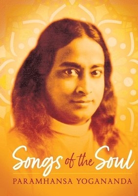 Yogananda - Songs of the Soul, Häftad
