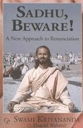 Swami Kriyananda - Sadhu Beware! : A New Approach to Renunciation, Häftad