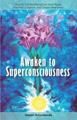 Awaken to Superconsciousness 1