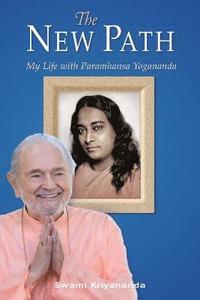 bokomslag The New Path: My Life with Paramhansa Yogananda
