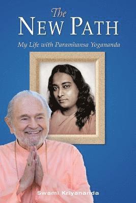 bokomslag The New Path: My Life with Paramhansa Yogananda