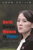 bokomslag North Korean Women in Power