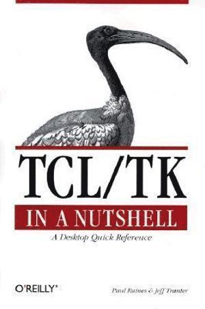 TCL/TK in a Nutshell - A Desktop Quick Reference