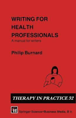 bokomslag Writing for Health Professionals