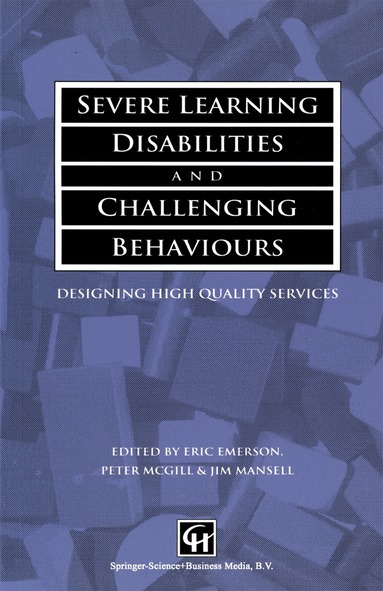 Eric Emerson, Peter McGill, Jim Mansell - Severe Learning Disabilities and Challenging Behaviours, Häftad