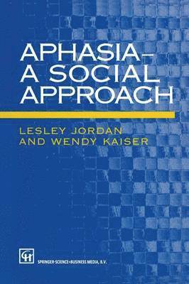 bokomslag Aphasia - A Social Approach