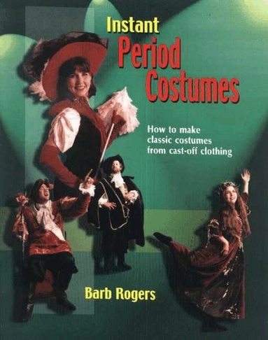 Barb Rogers - Instant Period Costumes, Häftad