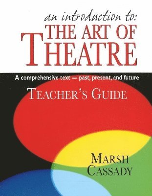 bokomslag Introduction to the Art of Theatre -- Teacher's Guide