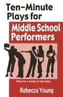 Ten-Minute Plays for Middle School Performers 1