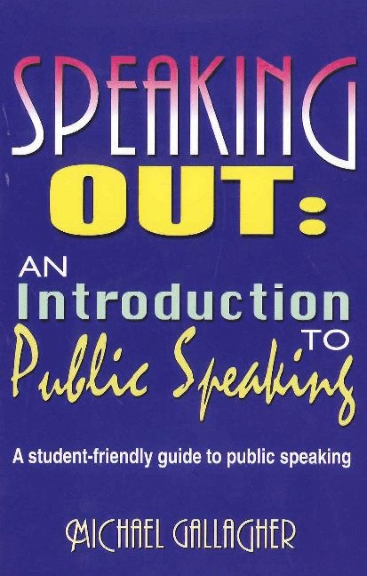 Michael Gallagher - Speaking Out: An Introduction to Public Speaking, Häftad