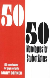 bokomslag 50/50 Monologues for Student Actors