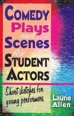 Comedy Plays & Scenes for Student Actors