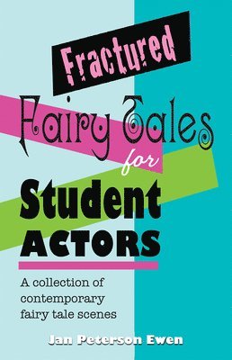 Fractured Fairy Tales for Student Actors 1