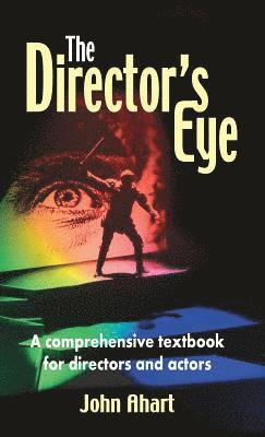 bokomslag Director's Eye: A Comprehensive Textbook for Directors and Actors